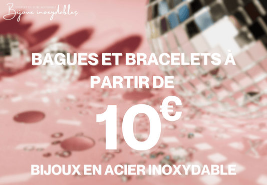 Bijoux en Acier Inoxydable : Bagues et Bracelets à 10 € - Bijoux inoxydables